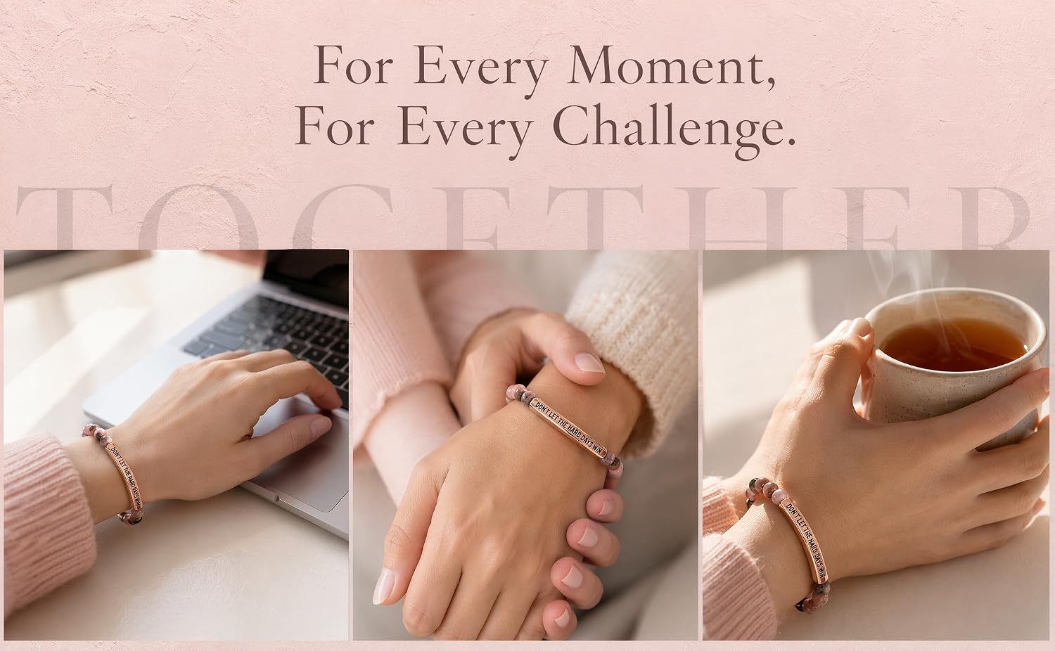 For Every Moment, For Every Challenge.