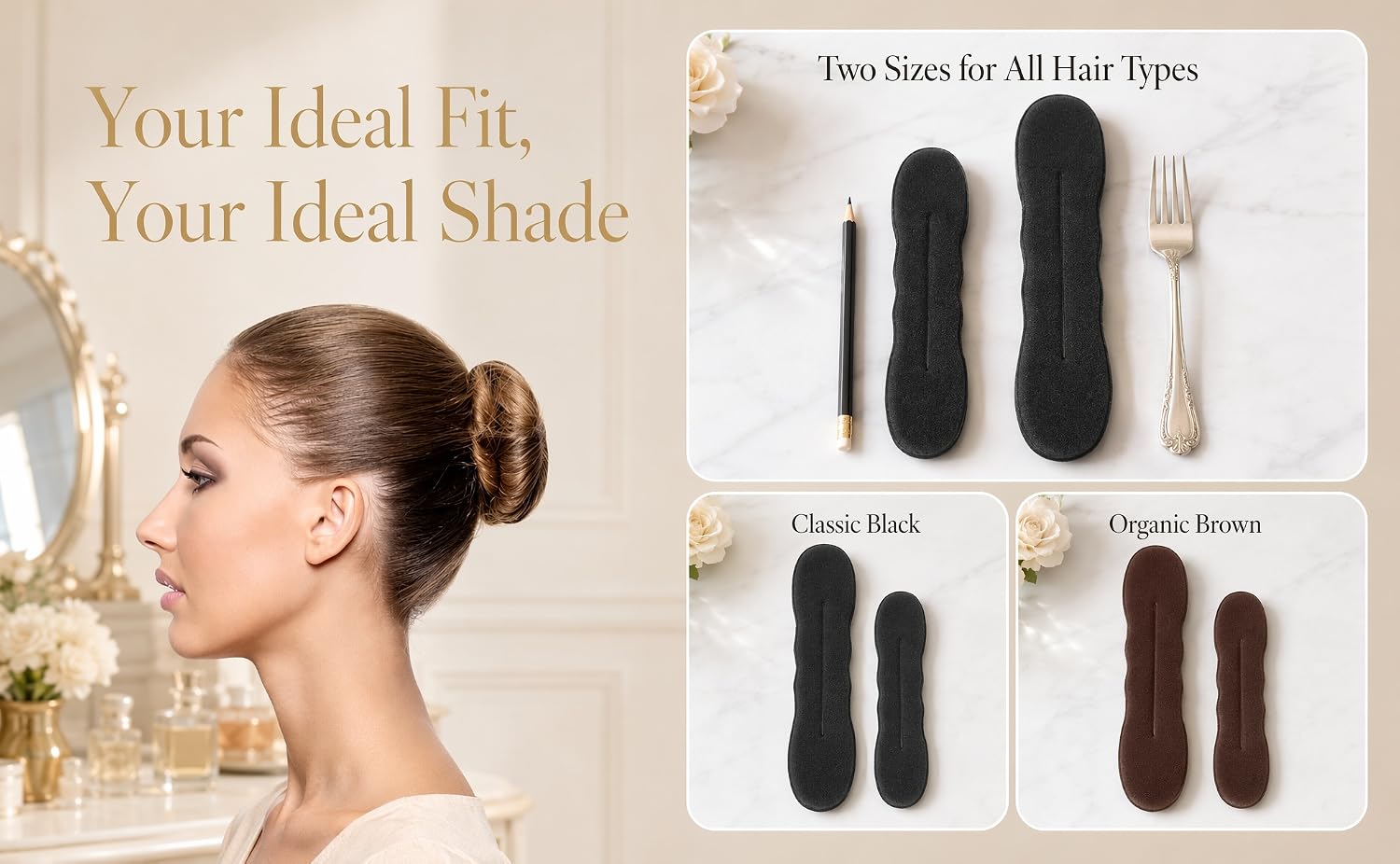 Your Ideal Fit, Your Ideal Shade